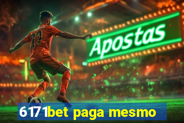 6171bet paga mesmo